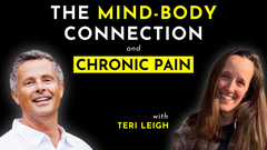 Understanding Pain Relief and the Mind-Body Connection | Teri Leigh - Holistic Expert