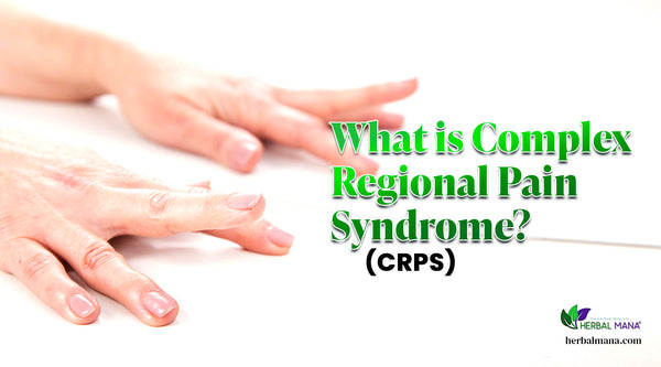 What Is Complex Regional Pain Syndrome CRPS close up of persons hand with raised fingers white background green and black text overlay