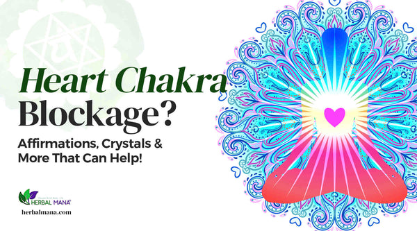 heart chakra blockage affirmations crystals more glowing heart on person graphic with text