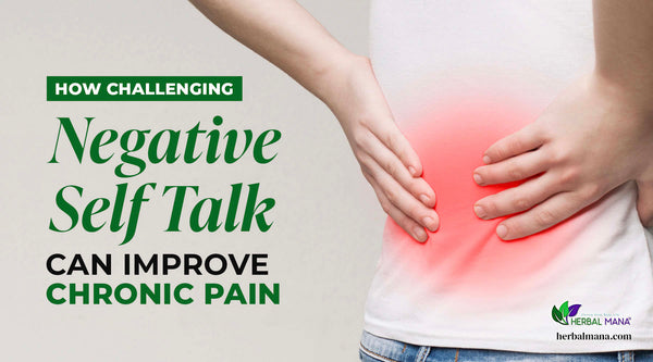 how challenging negative self talk can improve chronic pain person holding their back in pain close up