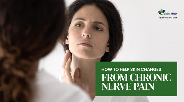 how to help skin changes from chronic nerve pain close up of woman looking at herself in the mirror