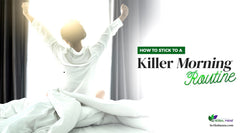 How to Stick to a Killer Morning Routine