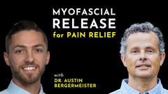 Myofascial Release + Natural Therapies for Pain Relief | Featuring Dr. Austin Bergermeister