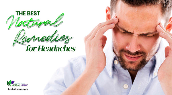 the best natural remedies for headaches man holding his temples in pain from headache migraine white background green text